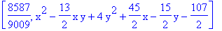 [8587/9009, x^2-13/2*x*y+4*y^2+45/2*x-15/2*y-107/2]